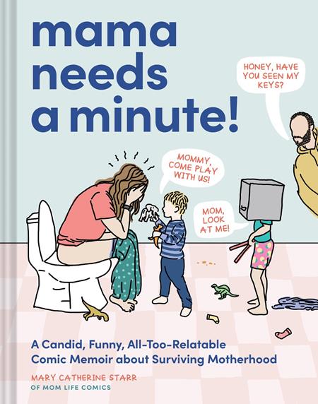 Mama Needs a Minute! HC A Candid All Too Relatable Memoir About Surviving Motherhood #1