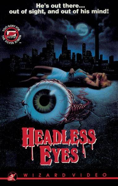 Wizard Video: Headless Eyes (Big Box VHS Re-release)