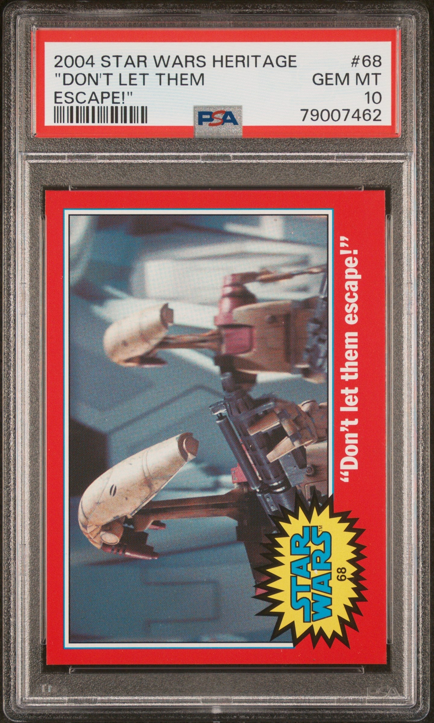 2004 STAR WARS HERITAGE "DON'T LET THEM ESCAPE!" #68 - PSA 10