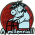 Sarah's Scribbles A Millennial! Enamel Pin